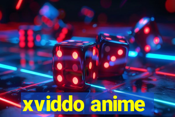 xviddo anime